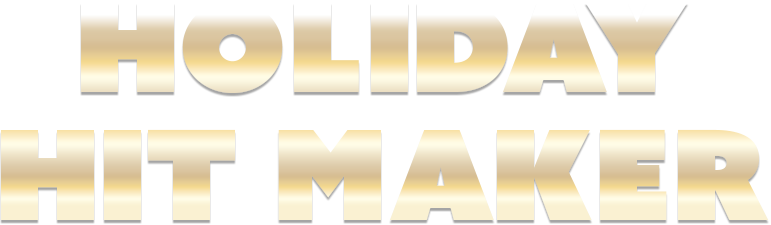 Holiday Hit Maker